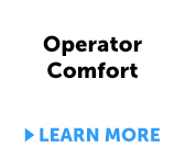 feature - operator comfort - click to learn more